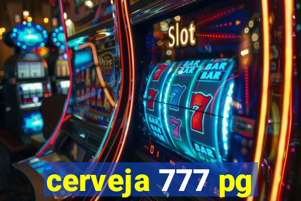 cerveja 777 pg